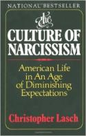 The Culture of Narcissism : American Life in An Age of Diminishing Expectations