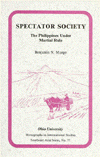 Spectator Society : The Philippines Under Martial Rule