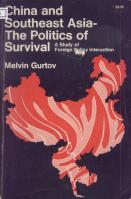 China and Southeast Asia--the politics of Survival : A Study of Foreign Policy Interaction