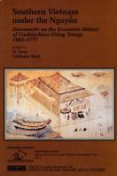 Southern Vietnam Under the Nguyen : Documents on The Economic History of Cochinchina (Dang Trong), 1602-1777