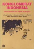 Konglomerat Indonesia : Permasalahan dan Sepak Terjangnya