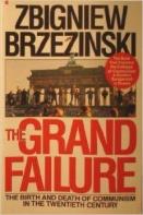 The Grand Failure : The Birth and Death of Communism in the Twentieth Century