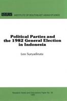 Political Parties and The 1982 General Election in Indonesia