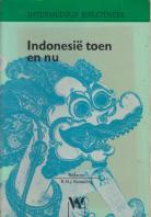 Indonesie Toen en Nu