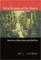 Political Participation and Ethnic Minorities : Chinese Overseas in Malaysia, Indonesia, and the United States