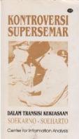 Kontroversi Supersemar dalam Transisi Kekuasaan Soekarno-Soeharto