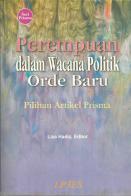 Perempuan dalam Wacana Politik Orde Baru : Pilihan Artikel Prisma