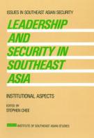 Leadership and Security in Southeast Asia : Institutional Aspects