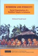 Buddhism and Etnicity : Social Organization of A Buddhist Temple in Kelantan