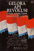 Gelora Api Revolusi : Sebuah Antologi Sejarah