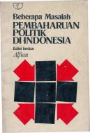 Beberapa Masalah Pembaharuan Politik di Indonesia 